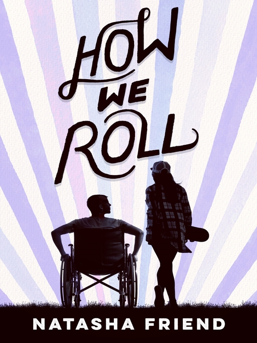 Title details for How We Roll by Natasha Friend - Available